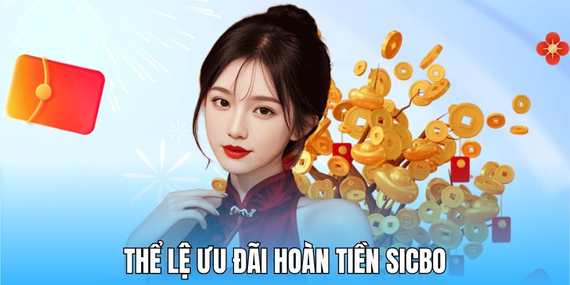 Thể lệ ưu đãi nhận thêm 10% hoàn tiền khi chơi Sicbo tại SHBET 